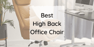 9 Best High Back Office Chairs