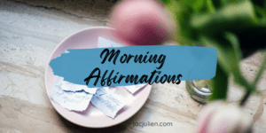 75 Morning Affirmations for Your Best Day